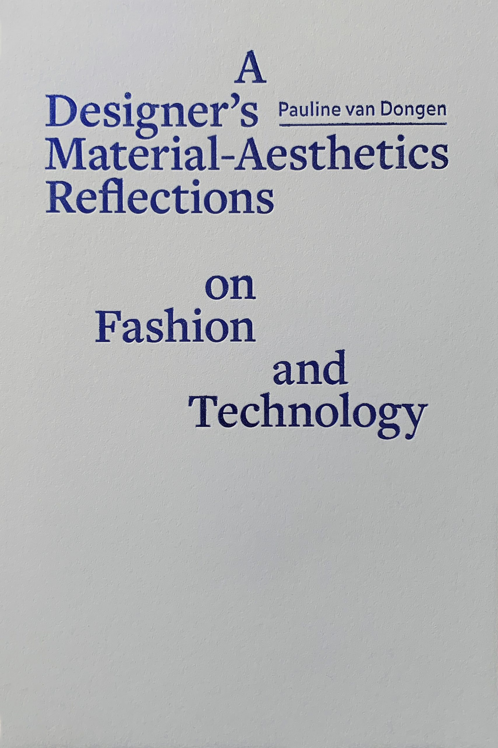 A Designer’s Material-Aesthetics Reflections on Fashion and Technology