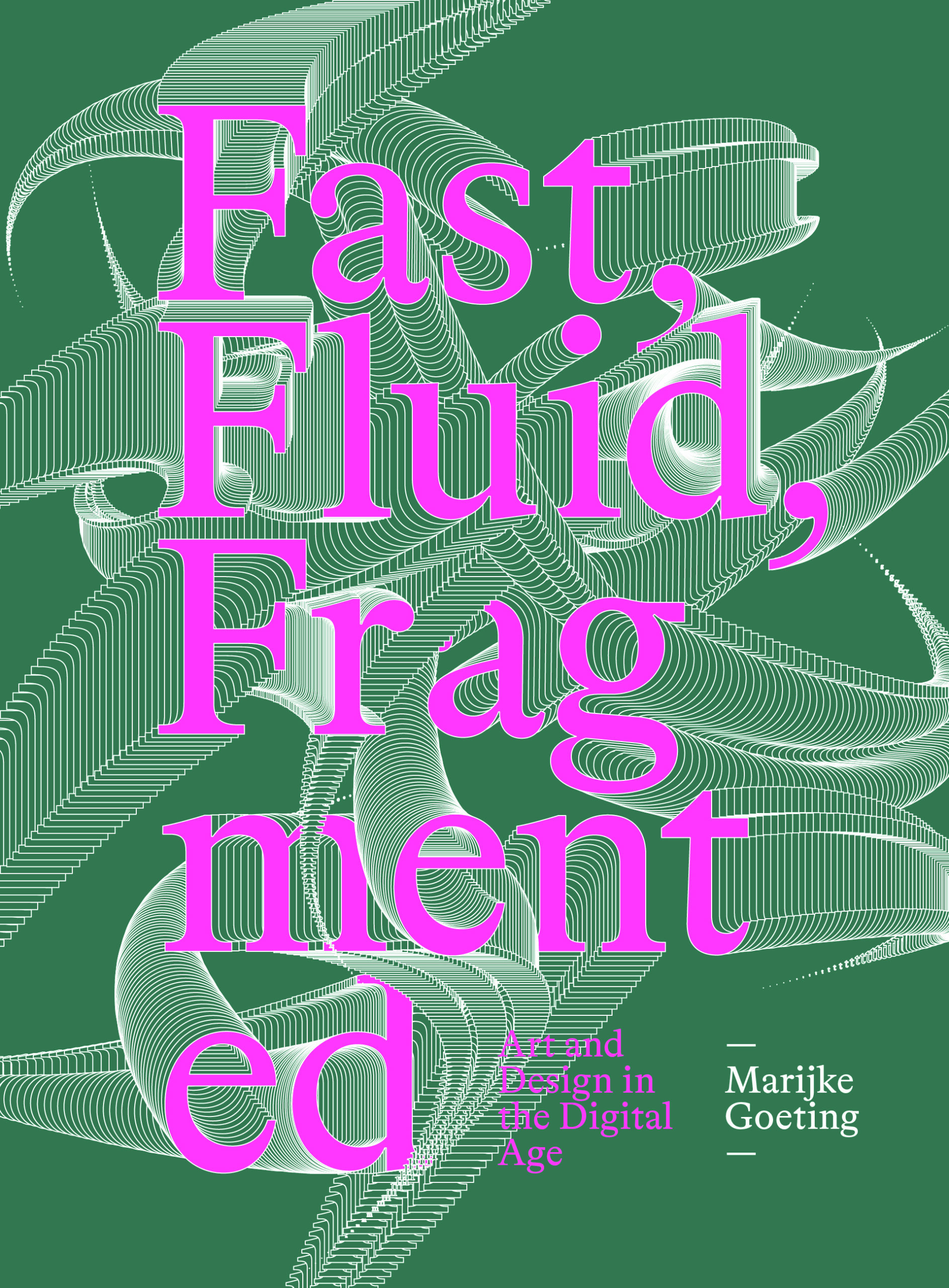 Fast, Fluid, Fragmented